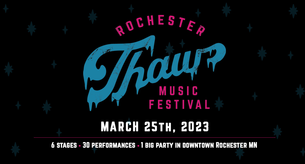 Rochester Thaw Music Festival Schedule My Town My Music